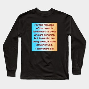 Bible Verse 1 Corinthians 1:18 | Christian Long Sleeve T-Shirt